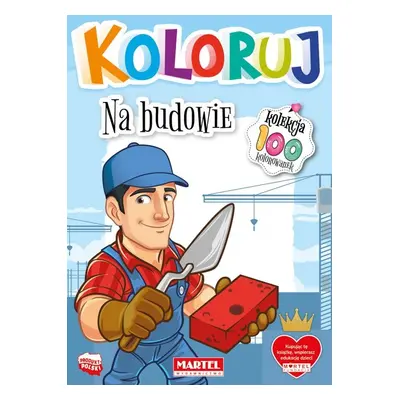 Na budowie. Koloruj