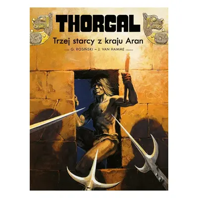 Thorgal T.3 Trzej starcy z kraju Aran