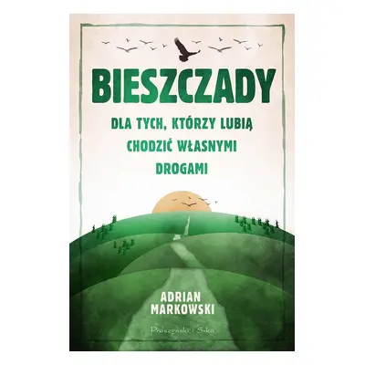 Bieszczady. Dla tych, którzy lubią chodzić własnymi drogami wyd. kieszonkowe