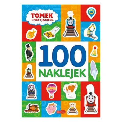 Tomek i przyjaciele. 100 naklejek. Nowa edycja