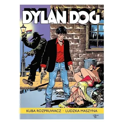 Dylan Dog. Kuba Rozpruwacz / Ludzka maszyna