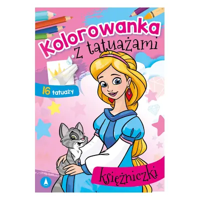 Księżniczki. Kolorowanka z tatuażami