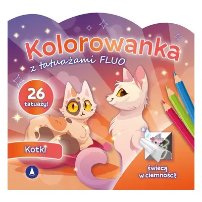 Kotki. Kolorowanka z tatuażami FLUO