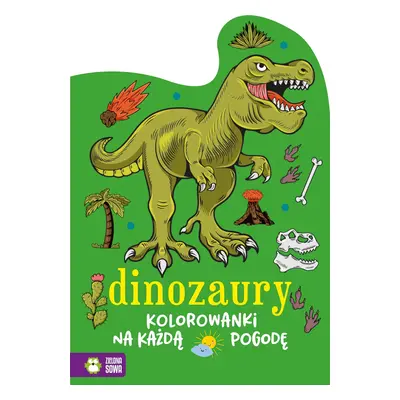 Dinozaury. Kolorowanki na każdą pogodę