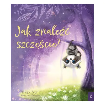 Jak znaleźć szczęście?