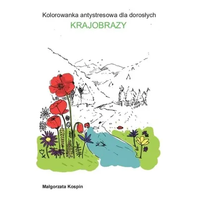 Kolorowanka antystresowa dla dorosłych -krajobrazy