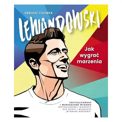 Lewandowski. Jak wygrać marzenia