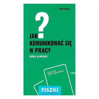 Jak komunikować się w pracy dobre praktyki