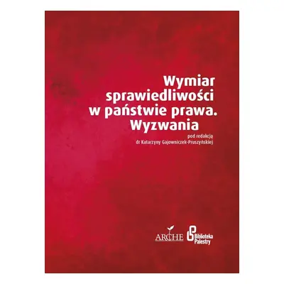 Wymiar sprawiedliwości w państwie prawa