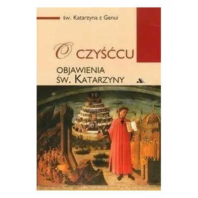 O Czyśćcu. Objawienia Św. Katarzyny