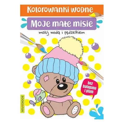 Moje małe misie. Kolorowanki wodne