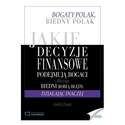 Jakie decyzje finansowe podejmują bogaci...