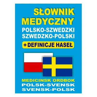 Słownik medyczny polsko-szwedzki szwedzko-polski