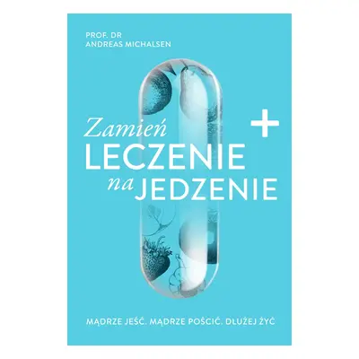 Zamień leczenie na jedzenie