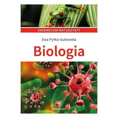 Biologia. Vademecum maturzysty wyd. 7