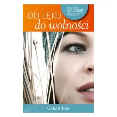 Od lęku do wolności