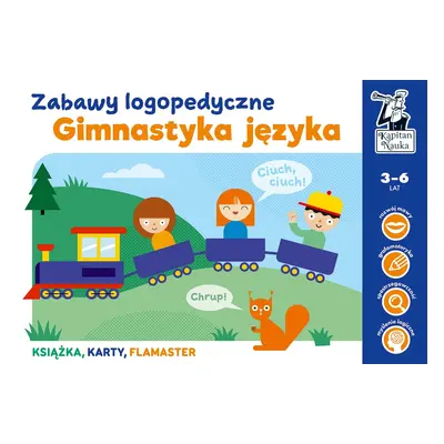 Gimnastyka języka. Zabawy logopedyczne. Kapitan Nauka wyd. 2