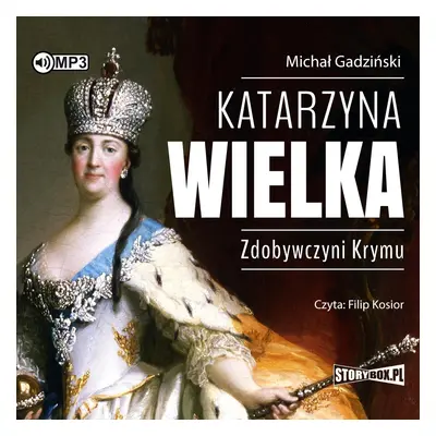 CD MP3 Katarzyna Wielka. Zdobywczyni Krymu