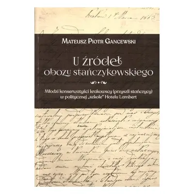 U źródeł obozu stańczykowskiego