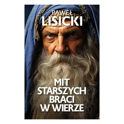 Mit starszych braci w wierze