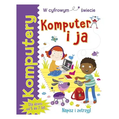 Komputery. Komputer i ja