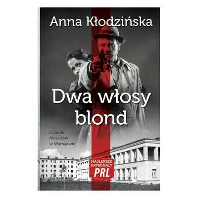 Najlepsze kryminały PRL. Dwa włosy blond