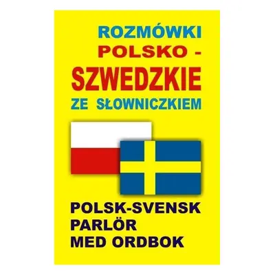 Rozmówki polsko-szwedzkie ze słowniczkiem