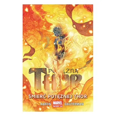 Śmierć Potężnej Thor. Potężna Thor. Tom 5