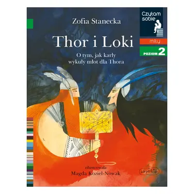 Thor i Loki. O tym jak karły wykuły młot dla Thora. Czytam sobie. Poziom 2