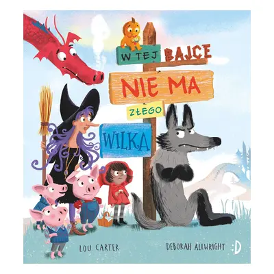 W tej bajce nie ma złego wilka