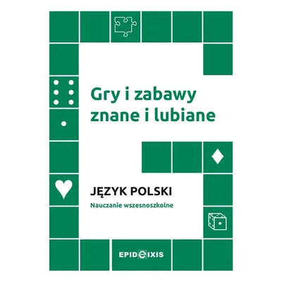 Gry i zabawy znane i lubiane Język polski
