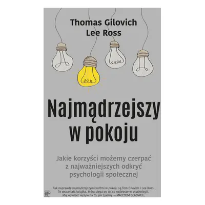 Najmądrzejszy w pokoju jaki korzyści możemy czerpać z najważniejszych odkryć psychologii społecz