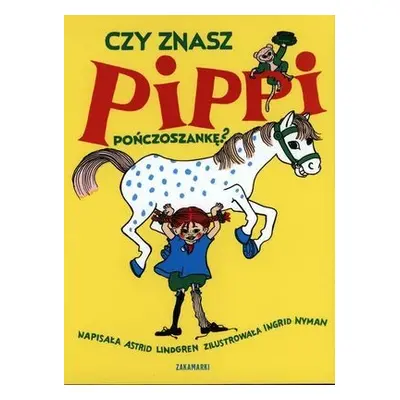 Czy znasz Pippi Pończoszankę