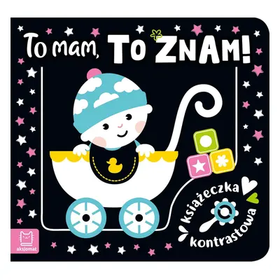 To mam, to znam! Książeczka kontrastowa