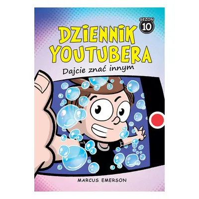 Dajcie znać innym. Dziennik Youtubera