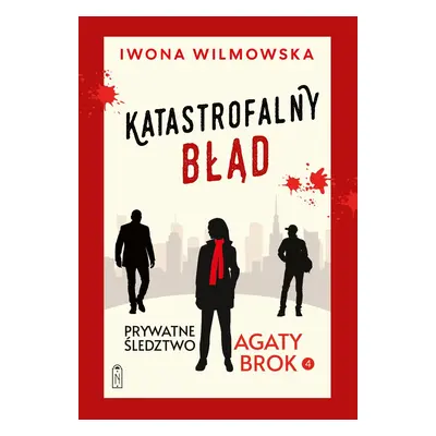 Katastrofalny błąd. Prywatne śledztwo Agaty Brok. Tom 4 wyd. 2025