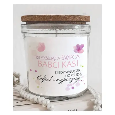 Personalizowana Świeca zapachowa PREZENT DLA BABCI - RELAKS