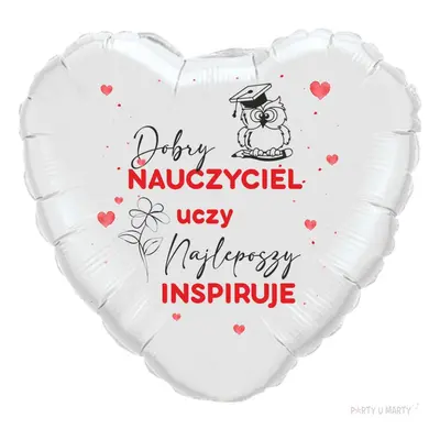 Balon foliowy "Dobry Nauczyciel uczy, najlepszy inspiruje", biały, 18", HRT