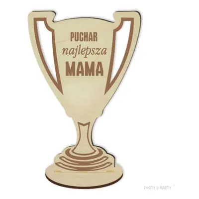 Puchar "Dzień Matki - Najlepsza Mama", drewniany, 92 x 135 mm