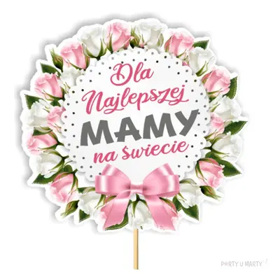 Topper papierowy "Dzień Matki - Dla najlepszej Mamy", 18 cm