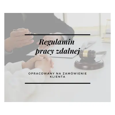 Praca zdalna – Regulamin opracowany na zamówienie klienta