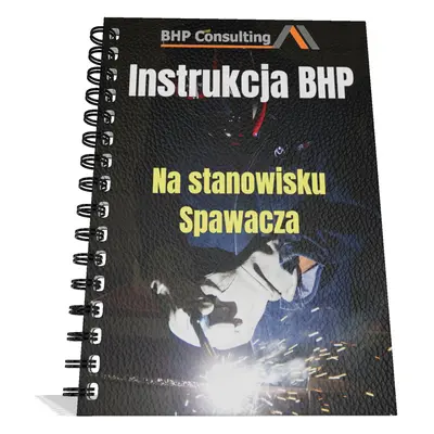 Instrukcja bhp na stanowisku spawacza