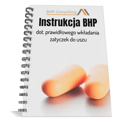 Instrukcja BHP dot. prawidłowego wkładania zatyczek do uszu