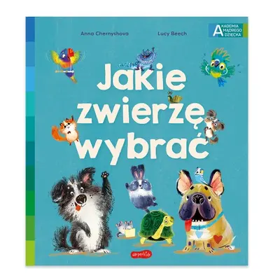 Jakie zwierzę wybrać. Ważne sprawy przedszkolaka