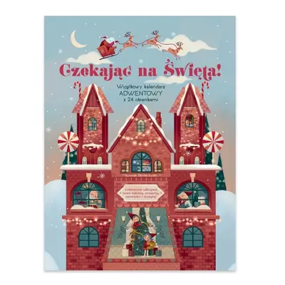 Czekając na Święta. Kalendarz adwentowy z 24 okienkami