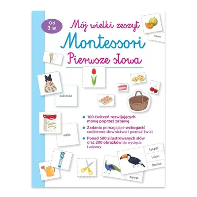 Mój wielki zeszyt Montessori Pierwsze słowa