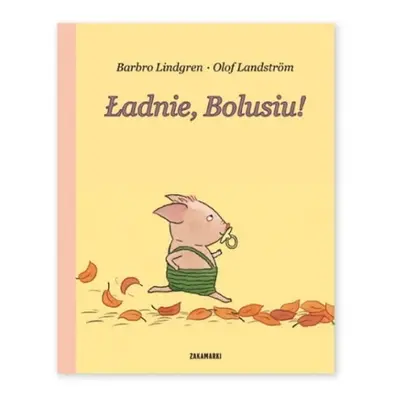 Ładnie, Bolusiu!