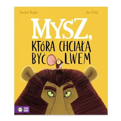 Mysz, która chciała być lwem