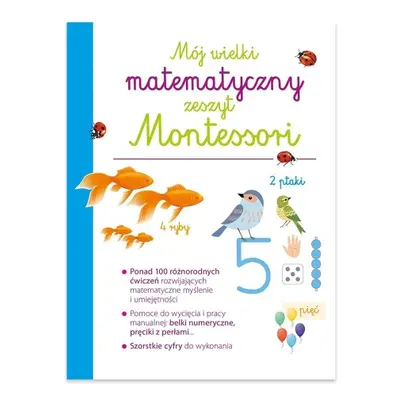 Mój wielki matematyczny zeszyt Montessori