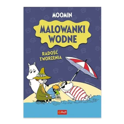 Muminki. Malowanki wodne. Radość